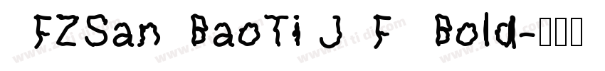 FZSanBaoTiJF Bold字体转换